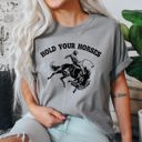 Small Granite Hold Your Horses BroncoRider Rodeo Cowboy Western Country Cowgirl Comfort Colors Tee