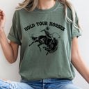Medium Moss Dark Green Hold Your Horses BroncoRider Rodeo Cowboy Western Country Cowgirl Comfort Colors Tee