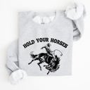 XXL Ash Light Gray Hold Your Horses, Rodeo, Cowboy, Western Cowgirl Sweatshirt