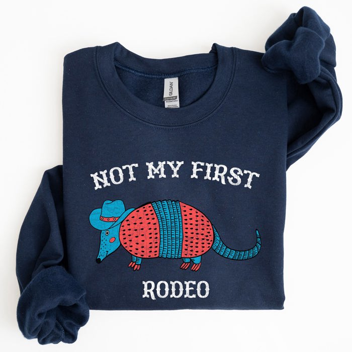 Not My First Rodeo Cowboy Armadillo Western Themed Rustic Graphic Illustration Sweatshirt