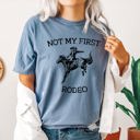  Not My First Rodeo Cowboy Bronco Rider Country Cowgirl Western Inspired Comfort Colors Tee