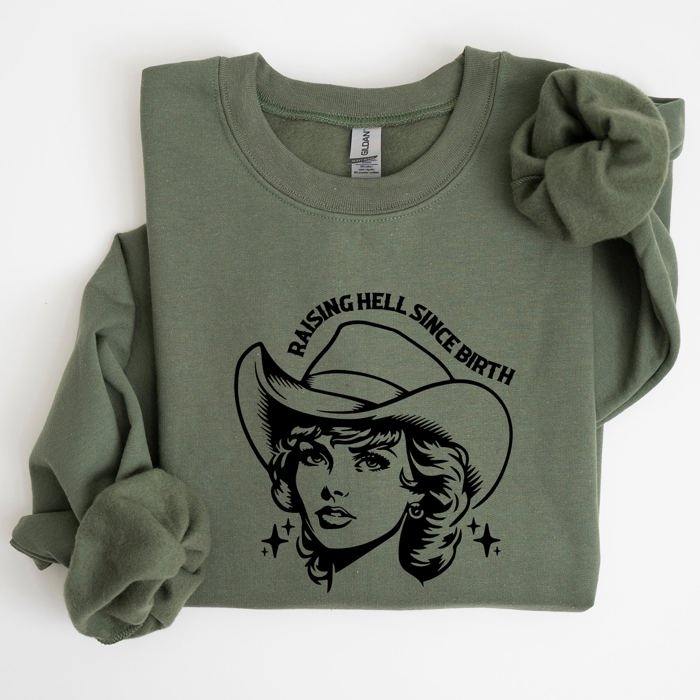 Raising Hell Since Birth Cowgirl Sassy Western Rebel Statement Sweatshirt For Bold Souls
