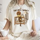 Large Ivory Cream The Hell I Won't Sassy Cowgirl Desert Cowboy Western Quote Graphic Comfort Colors Tee