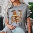 XL Granite The Hell I Won't Sassy Cowgirl Desert Cowboy Western Quote Graphic Comfort Colors Tee