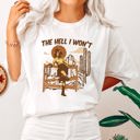 XXXL White The Hell I Won't Sassy Cowgirl Desert Cowboy Western Quote Graphic Comfort Colors Tee