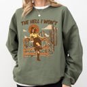 XXXL Military Green The Hell I Won't Sassy Cowgirl Cowboy Desert Sunset Western Vibe Rugged Sweatshirt