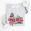 Small Ash Light Gray The Hell I Won't, Sassy Cowgirl, Cowboy Roses Western Inspired Graphic Sweatshirt