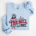 Small Light Blue The Hell I Won't, Sassy Cowgirl, Cowboy Roses Western Inspired Graphic Sweatshirt