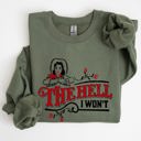 XXL Military Green The Hell I Won't, Sassy Cowgirl, Cowboy Roses Western Inspired Graphic Sweatshirt