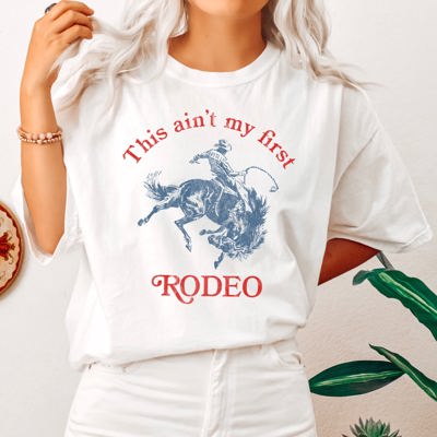 This Ain't My First Rodeo Cowboy Cowgirl Saying Vintage Western Style Comfort Colors Tee