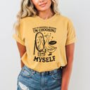 XL Mustard Choosing Myself Mental Health Self Care Meme Positive Reminder Daily Affirmation Comfort Colors Tee