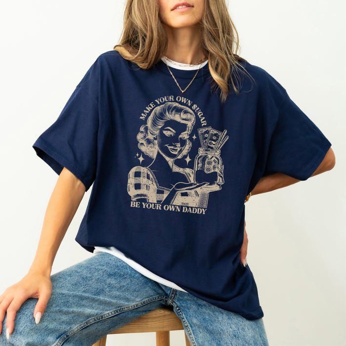 Make Your Own Sugar Be Your Own Daddy Sugar Daddy Retro Feminism Money Vintage Comfort Colors Tee