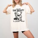 Small Ivory Cream Simple Things Beautiful Teddy Bear Mental Health Meme Aesthetic Comfort Colors Tee