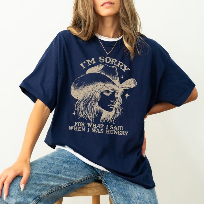 Sorry For What I Said When I Was Hungry Cowgirl Meme Sassy Western Humor Statement Comfort Colors Tee