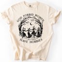 Small Ivory Cream God Forbid Women Have Hobbies Witchy Feminist Coven Spooky Season Gothic Graphic Tee