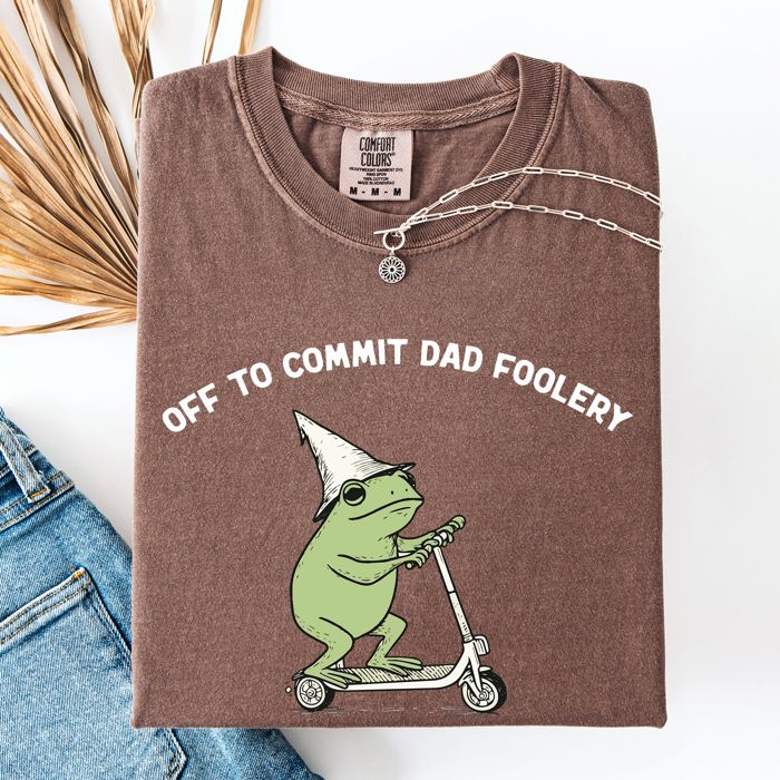 Off To Commit Dad Foolery Frog Weekend Antics For The Dad Who Laughs At Everyday Moments Comfort Colors Tee