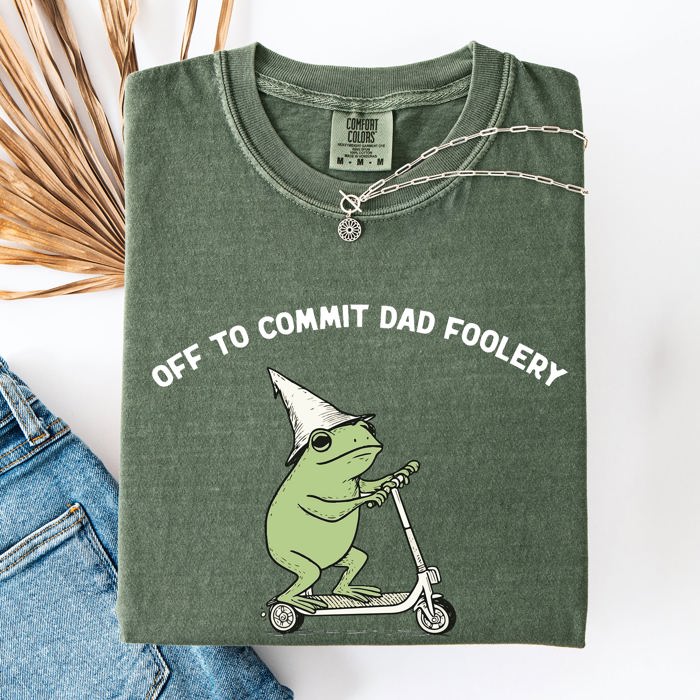 Off To Commit Dad Foolery Frog Weekend Antics For The Dad Who Laughs At Everyday Moments Comfort Colors Tee