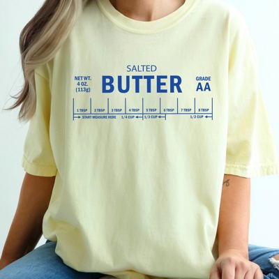 Salted Butter Funny Sassy Humorous Graphic Print Statement Design Comfort Colors Tee