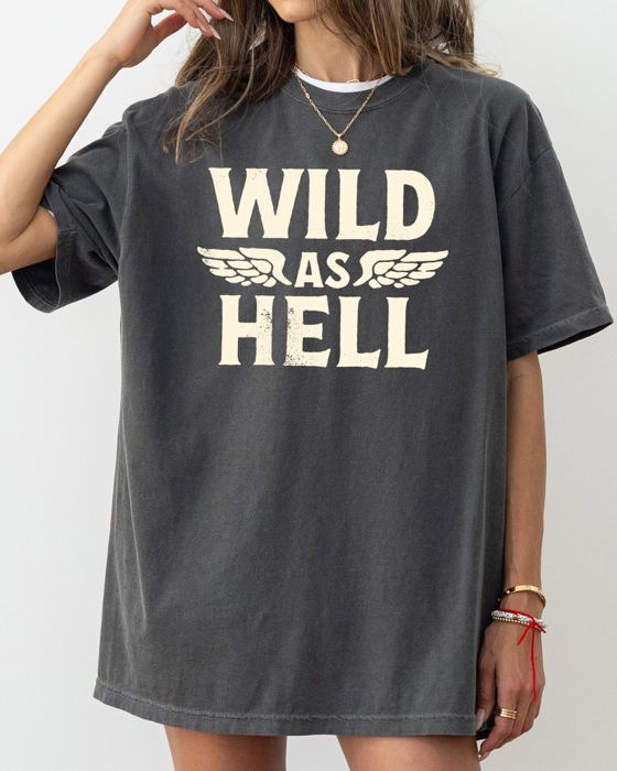Wild As Hell Motorcycle Biker Vintage Retro Graphic Ride Lover Rebel Spirit Classic Comfort Colors Tee