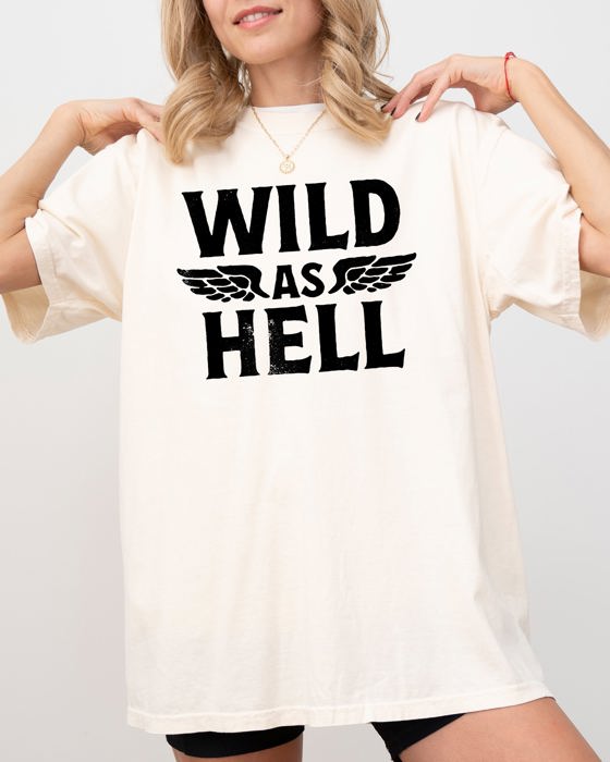 Wild As Hell Motorcycle Biker Vintage Retro Graphic Ride Lover Rebel Spirit Classic Comfort Colors Tee