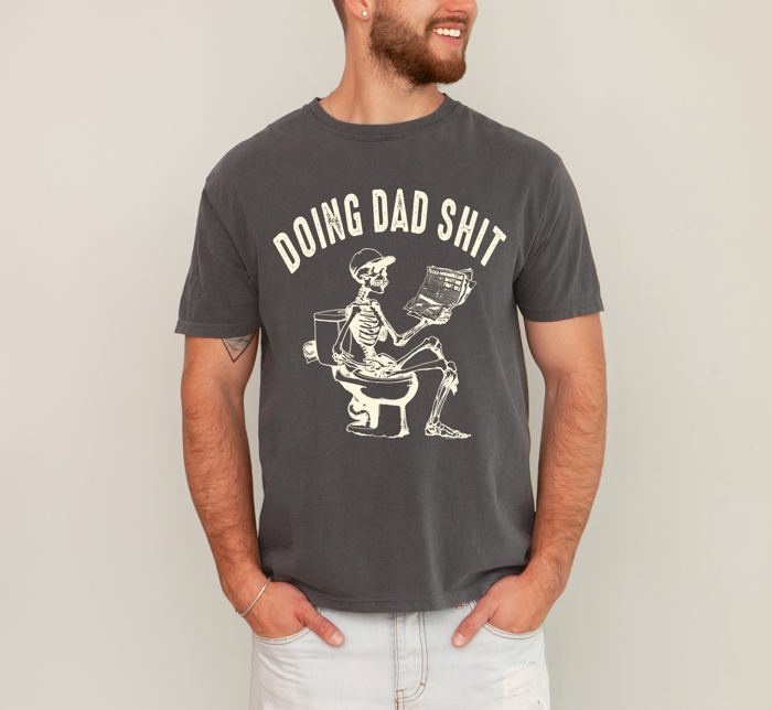Doing Dad Shit Skeleton Toilet Humorous Father's Day Halloween Comfort Colors Tee