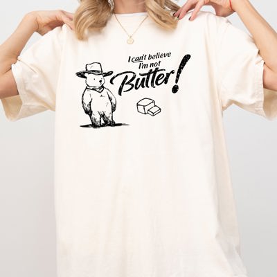 I Can't Believe I'm Not Butter Bear Graphic Saying Vintage Inspired Comfort Colors Tee