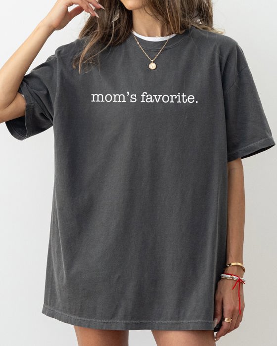 Mom's Favorite Siblings Brother Sister Humorous Family Pride Forever Comfort Colors Tee
