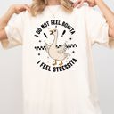 Medium Ivory Cream No Bonita Feel Stressita Stress Silly Goose Meme Mental Health Self Care Comfort Colors Tee