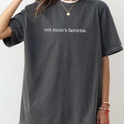 Not Mom's Favorite Siblings Brother Sister Humorous Quote Family Reunion Edition Comfort Colors Tee