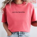 Large Watermelon Pink Not The Favorite Siblings Brother Sister For Family Humor Lovers Comfort Colors Tee