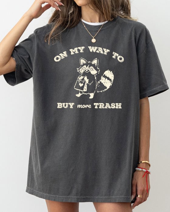 On My Way To Buy More Trash Raccoon Shopping Humorous Quirky Nonsense Comfort Colors Tee