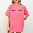  Absolutely Not Funny Sassy Minimal Aesthetic Meme Style Graphic Comfort Colors Tee