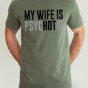 XL Moss Dark Green My Wife Is Hot Psychotic Funny Married Life Husband Wife Comfort Colors Tee