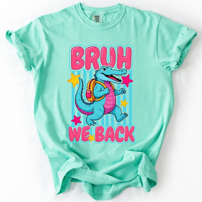 Bruh We Back, Funny, Alligator, Student, Back To School, Teacher, Comfort Colors T-Shirt