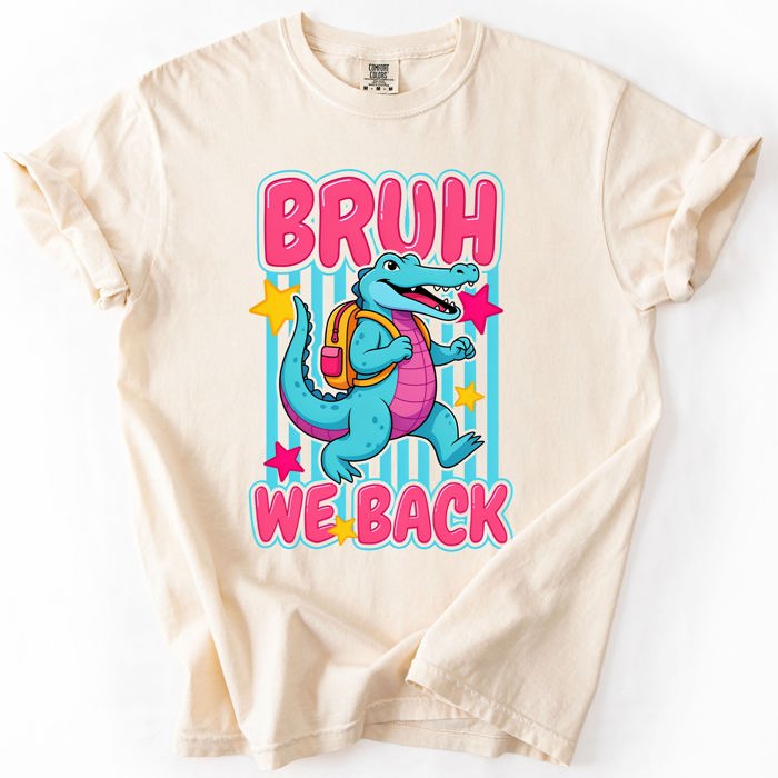 Bruh We Back, Funny, Alligator, Student, Back To School, Teacher, Comfort Colors T-Shirt