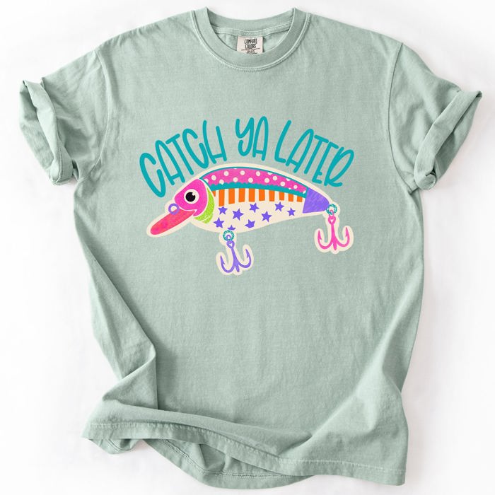 Catch Ya Later, Fishing, Funny, America, Sports, Back To School, Teacher, Comfort Colors T-Shirt