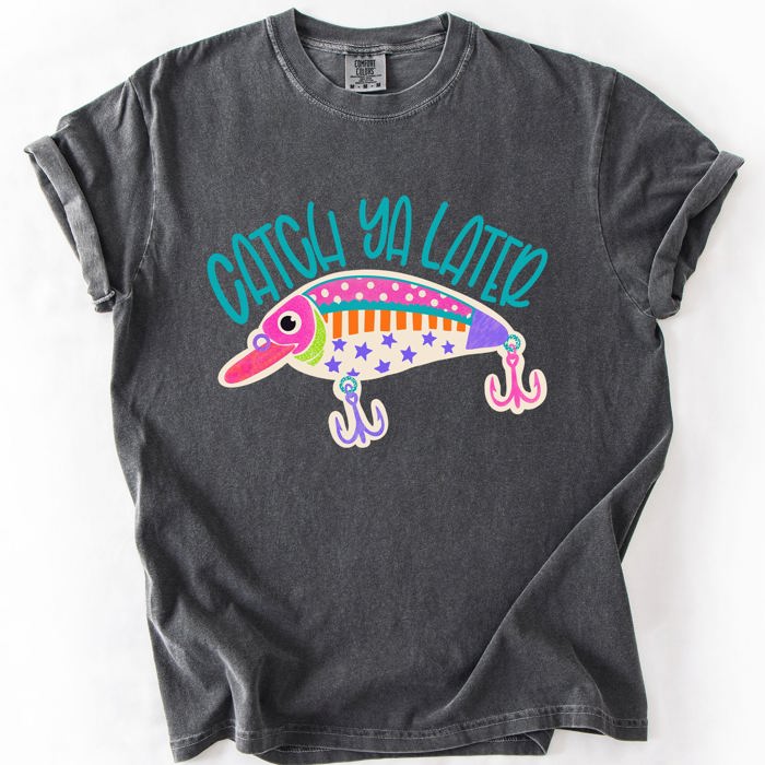 Catch Ya Later, Fishing, Funny, America, Sports, Back To School, Teacher, Comfort Colors T-Shirt