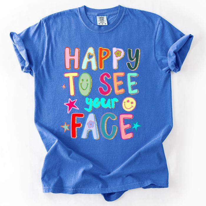 Happy To See Your Face, Colorful, Back To School, Student, Teacher Comfort Colors T-Shirt