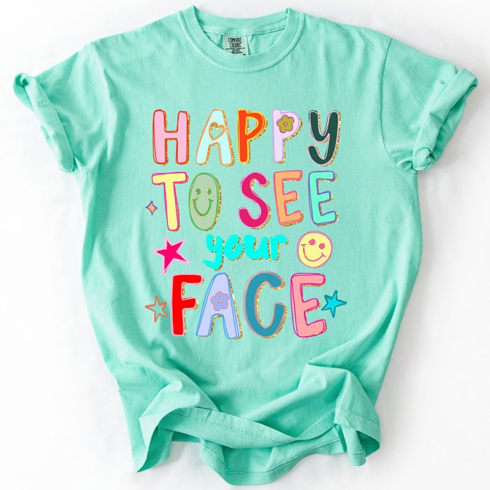 Happy To See Your Face, Colorful, Back To School, Student, Teacher Comfort Colors T-Shirt