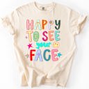 Medium Ivory Happy To See Your Face, Colorful, Back To School, Student, Teacher Comfort Colors T-Shirt