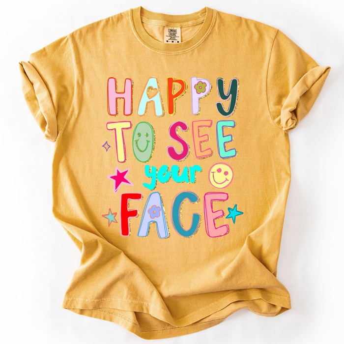 Happy To See Your Face, Colorful, Back To School, Student, Teacher Comfort Colors T-Shirt