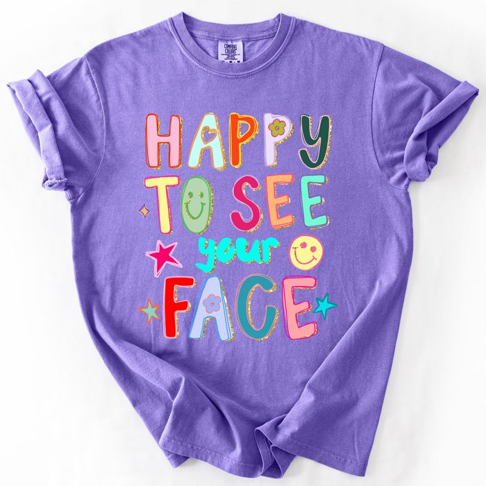 Happy To See Your Face, Colorful, Back To School, Student, Teacher Comfort Colors T-Shirt