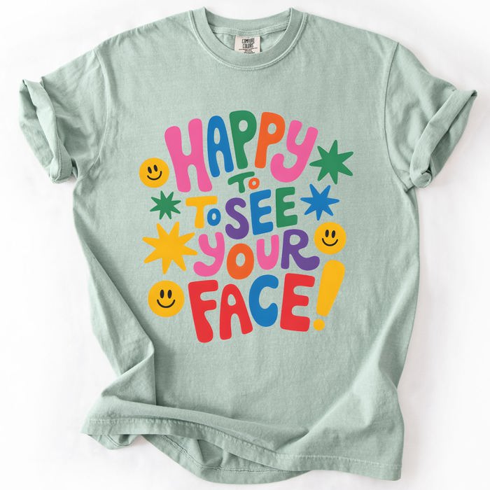 Happy To See Your Face, Back To School, Student, Teacher, Colorful Comfort Colors T-Shirt