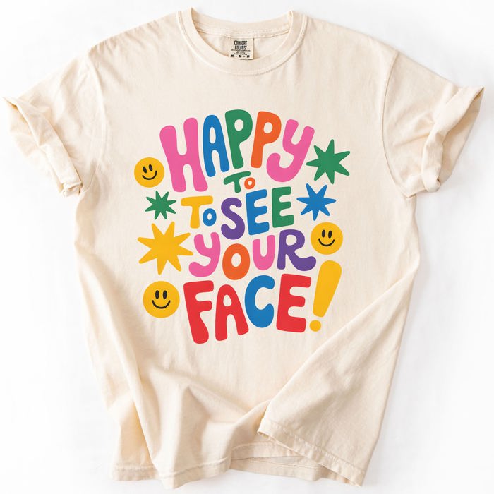Happy To See Your Face, Back To School, Student, Teacher, Colorful Comfort Colors T-Shirt