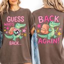 Small Espresso Guess Who's Back, Back Again, Alligator, Front and Back, Teacher, Student Comfort Colors T-Shirt