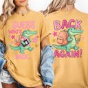 XXXL Mustard Guess Who's Back, Back Again, Alligator, Front and Back, Teacher, Student Comfort Colors T-Shirt