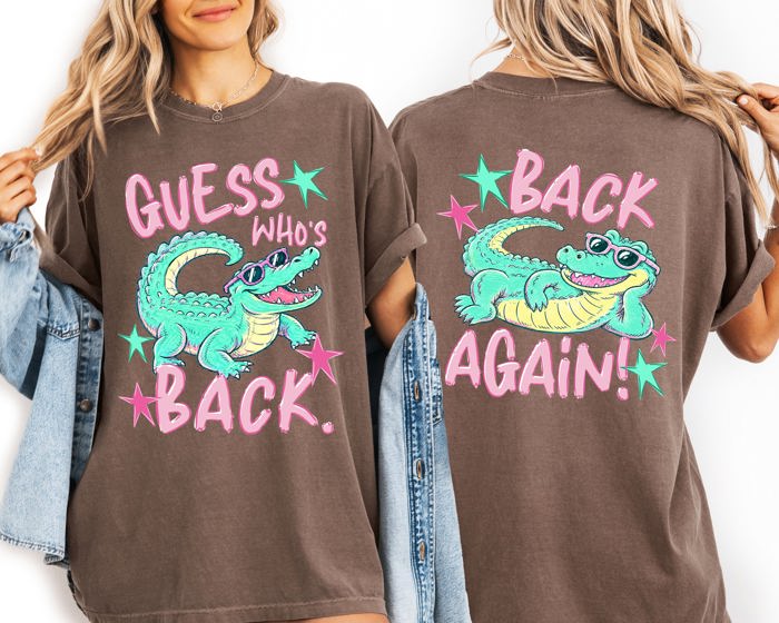 Guess Who's Back, Funny Alligator, Back To School, Front and Back, Teacher, Student, Comfort Colors T-Shirt