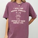 Small Berry Red I Wish I Had Mental Stability Instead Of These Perfect Tits Bear Comfort Colors Tee