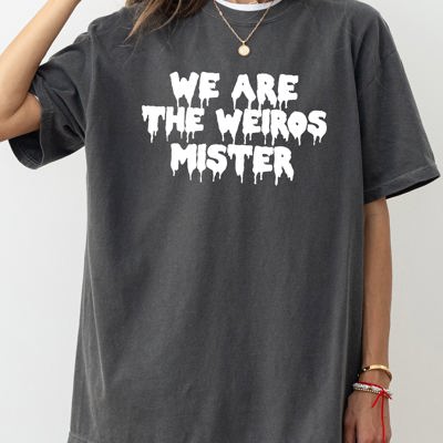 We Are The Weirdos Mister Funny Creepy Halloween Spooky Vintage Comfort Colors Tee
