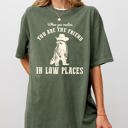 Large Moss Dark Green When You Realize, You Are The Friend In Low Places Raccoon Sarcastic Graphic Tee